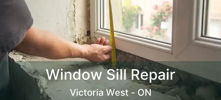  Window Sill Repair Victoria West - ON