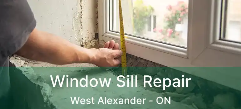  Window Sill Repair West Alexander - ON