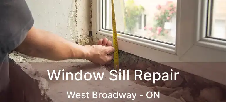  Window Sill Repair West Broadway - ON