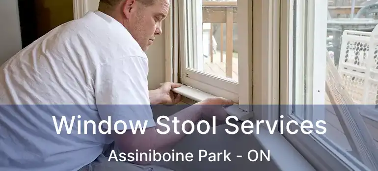  Window Stool Services Assiniboine Park - ON