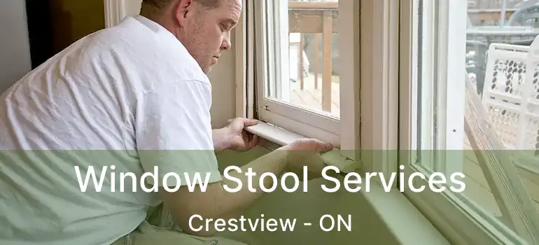  Window Stool Services Crestview - ON
