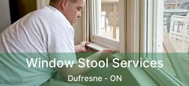  Window Stool Services Dufresne - ON