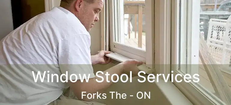  Window Stool Services Forks The - ON