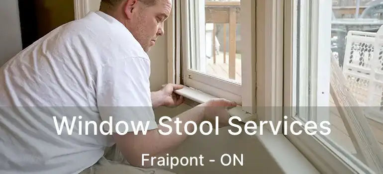  Window Stool Services Fraipont - ON