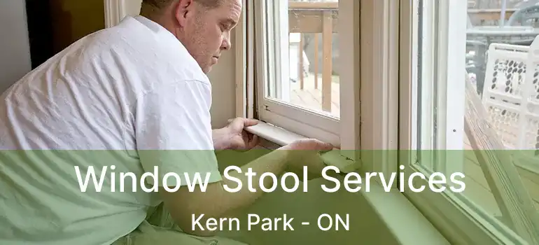  Window Stool Services Kern Park - ON