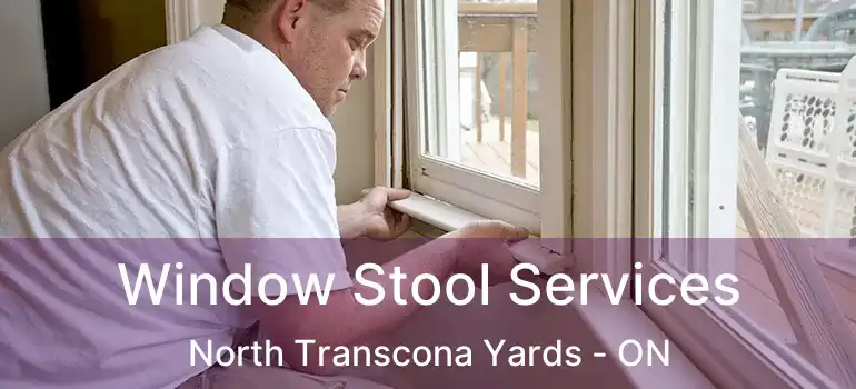  Window Stool Services North Transcona Yards - ON