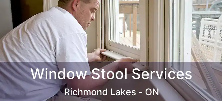  Window Stool Services Richmond Lakes - ON