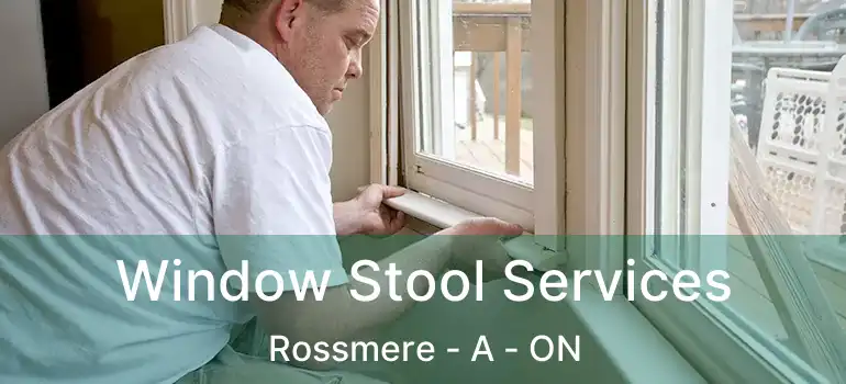  Window Stool Services Rossmere - A - ON