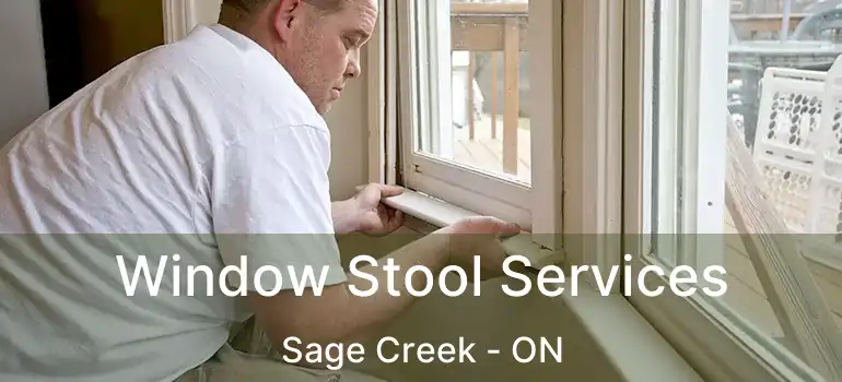  Window Stool Services Sage Creek - ON