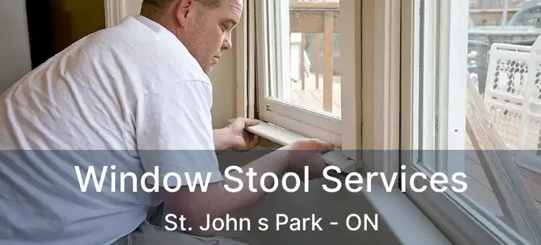  Window Stool Services St. John s Park - ON