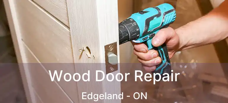  Wood Door Repair Edgeland - ON