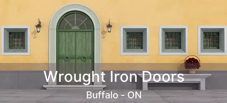  Wrought Iron Doors Buffalo - ON