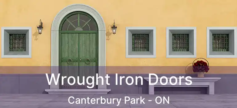  Wrought Iron Doors Canterbury Park - ON