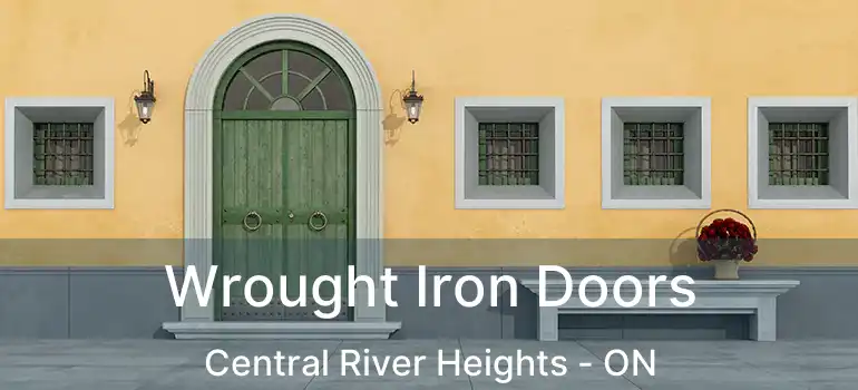  Wrought Iron Doors Central River Heights - ON