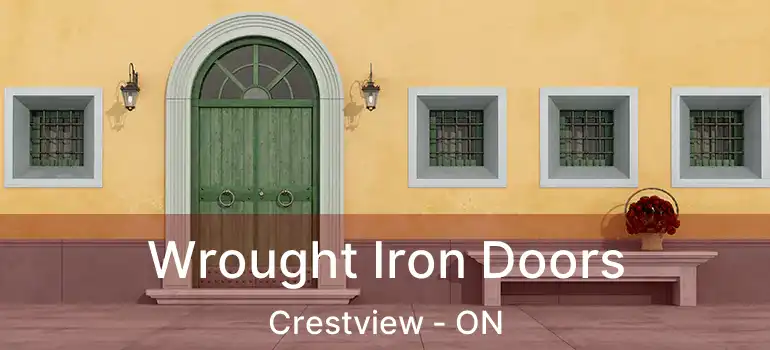 Wrought Iron Doors Crestview - ON