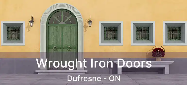  Wrought Iron Doors Dufresne - ON