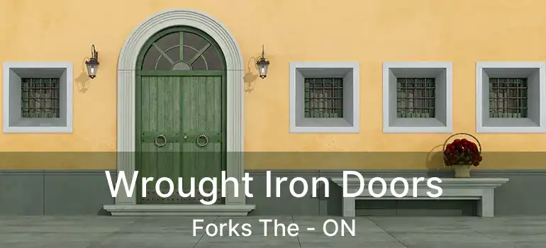  Wrought Iron Doors Forks The - ON
