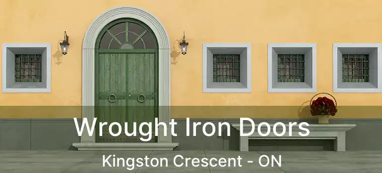  Wrought Iron Doors Kingston Crescent - ON