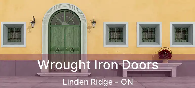  Wrought Iron Doors Linden Ridge - ON