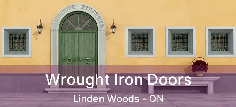  Wrought Iron Doors Linden Woods - ON