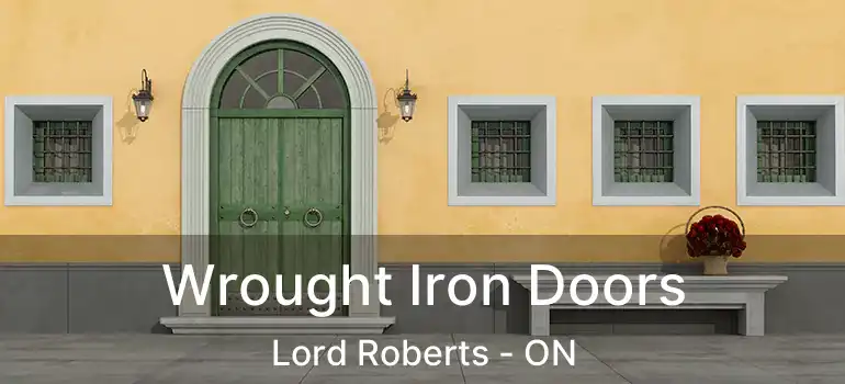  Wrought Iron Doors Lord Roberts - ON