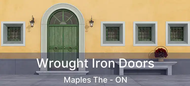  Wrought Iron Doors Maples The - ON