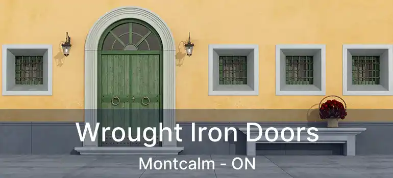  Wrought Iron Doors Montcalm - ON