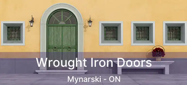 Wrought Iron Doors Mynarski - ON