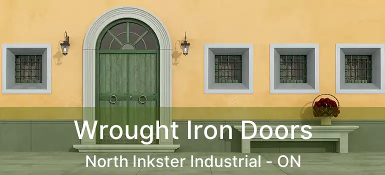  Wrought Iron Doors North Inkster Industrial - ON