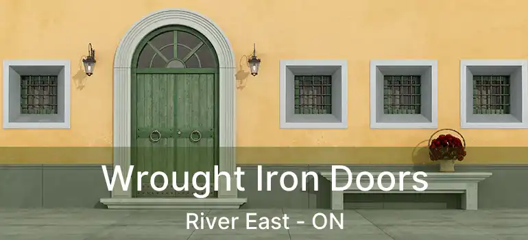  Wrought Iron Doors River East - ON