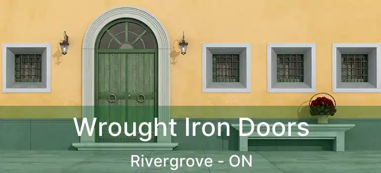  Wrought Iron Doors Rivergrove - ON