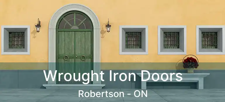  Wrought Iron Doors Robertson - ON