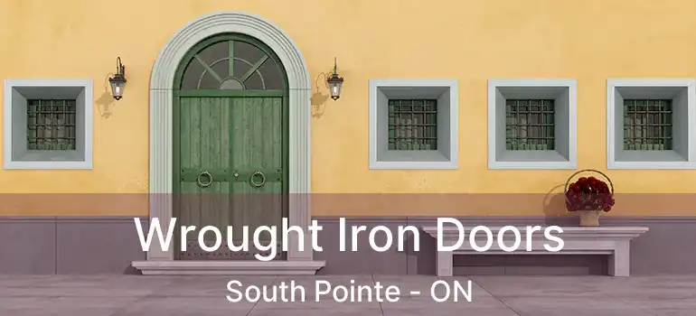  Wrought Iron Doors South Pointe - ON
