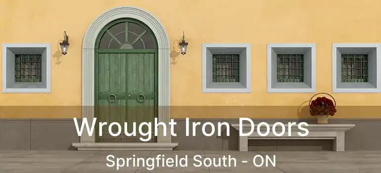  Wrought Iron Doors Springfield South - ON