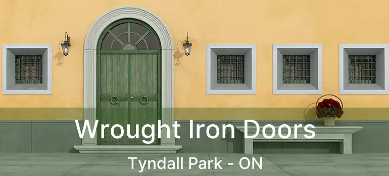  Wrought Iron Doors Tyndall Park - ON