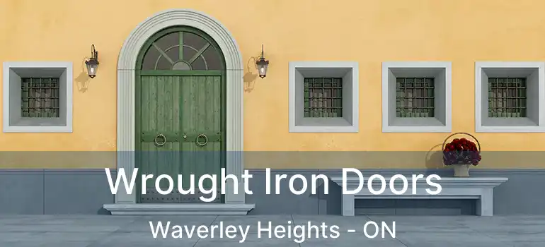  Wrought Iron Doors Waverley Heights - ON